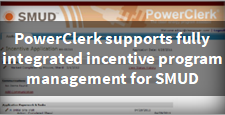 Power Clerk Supports Fully Integrated Incentive Program Management For SMUD