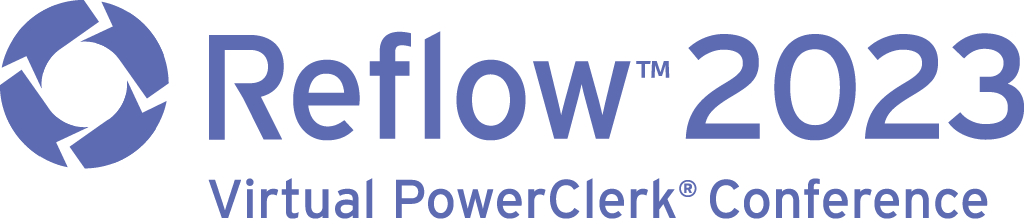 Reflow 2023, Virtual PowerClerk Conference
