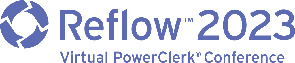Reflow_2023-1024 Reflow 2023, Virtual PowerClerk Conference