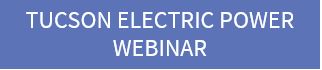 Tucson Electric Power Webinar