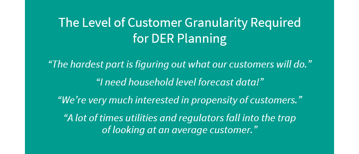 The level of customer granularity required for DER Planning